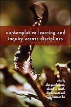 Contemplative Learning and Inquiry across Disciplines