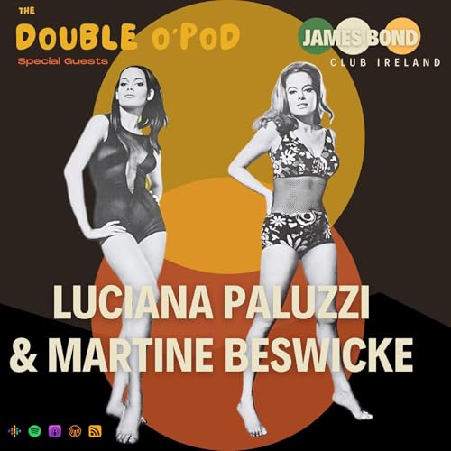 JBCI Double O'Pod #23: Thunderball's Luciana Paluzzi & Martine Beswicke