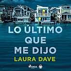 Lo último que me dijo