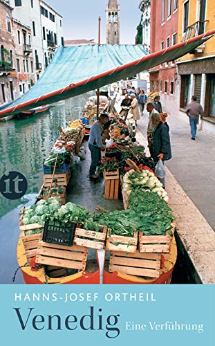 Venedig: Eine Verführung (insel taschenbuch) Venedig: Eine Verführung (insel taschenbuch)