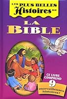 PLUS BELLES HISTOIRES DE LA BIBLE 2762125499 Book Cover