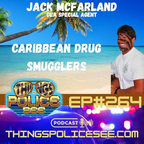 Chasing Caribbean Drug Smugglers - DEA Special Agent Jack McFarland