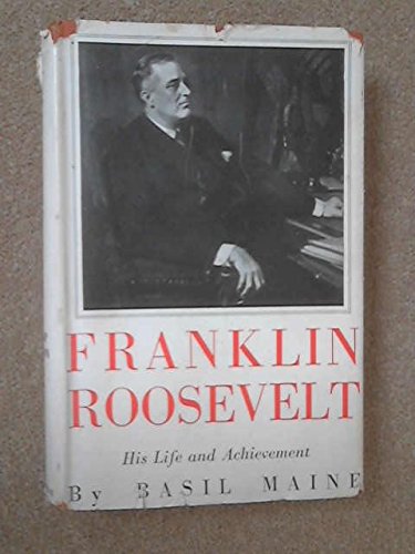 Franklin Roosevelt His Life and Achievement B0028TJ23M Book Cover