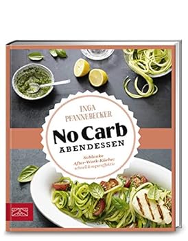 Hardcover Just Delicious - No Carb Abendessen: Schlanke After-Work-Küche: schnell & supereffektiv Book