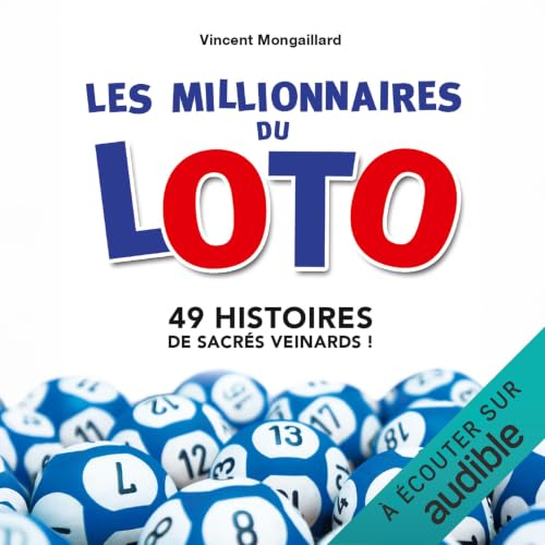 Les millionnaires du Loto Audiolibro Por Vincent Mongaillard arte de portada