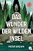 Cover zum Buch Das Wunder der wilden Insel