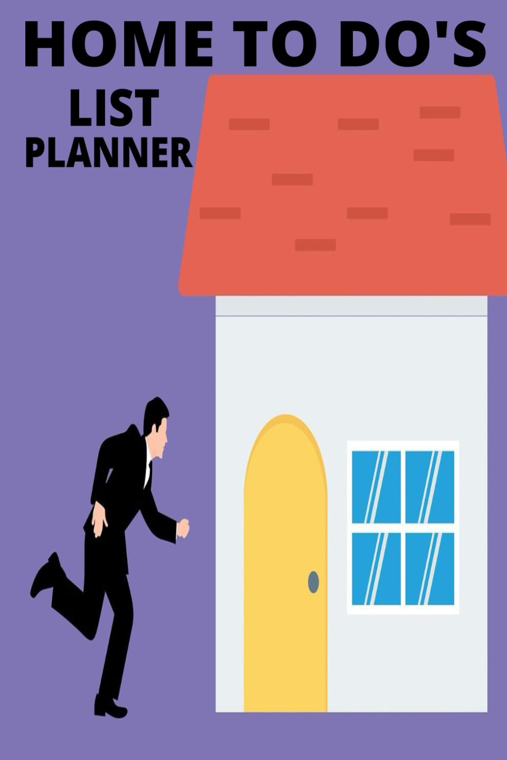 HOME TO DO'S LIST: Stay organised and achieve your goals with ease