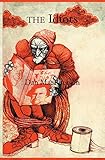 The Idiots: The Quarter Century Memoirs Of An Absolute Nobody