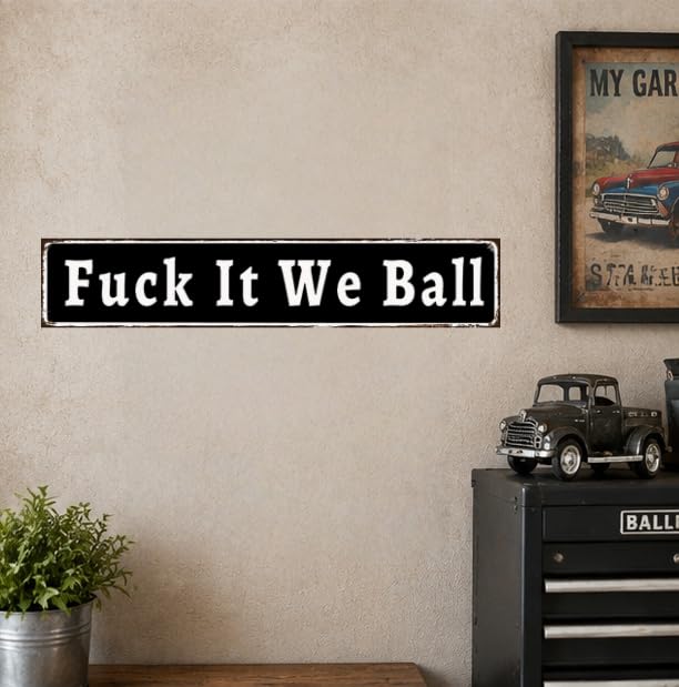 Fuck It We Ball Funny Aluminum Sign, 16x4 Black Metal Wall Decor Game Room - image 4