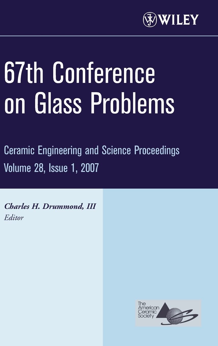 Buy 67th Conference on Glass Problems, Volume 28, Issue 1 (Ceramic Engineering and Science Proceedings) — BookShops.in