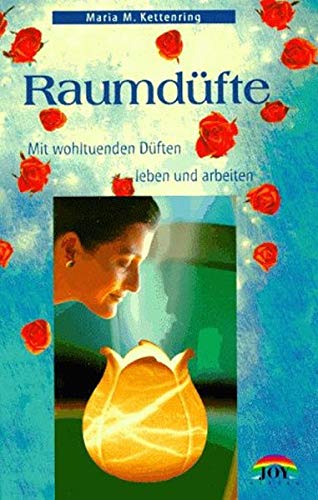Preisvergleich Produktbild Raumdüfte: Mit wohltuenden Düften leben und arbeiten