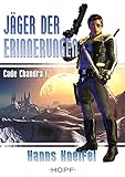 Cade Chandra 1: Jäger der Erinnerungen - Hanns Kneifel 