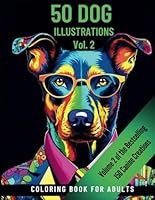 Dog coloring book 50 mandala-style illustrations Vol. 2: a fun and relaxing coloring experience (Canine Illustrations – Dog Coloring Series) B0F5P2NZL2 Book Cover