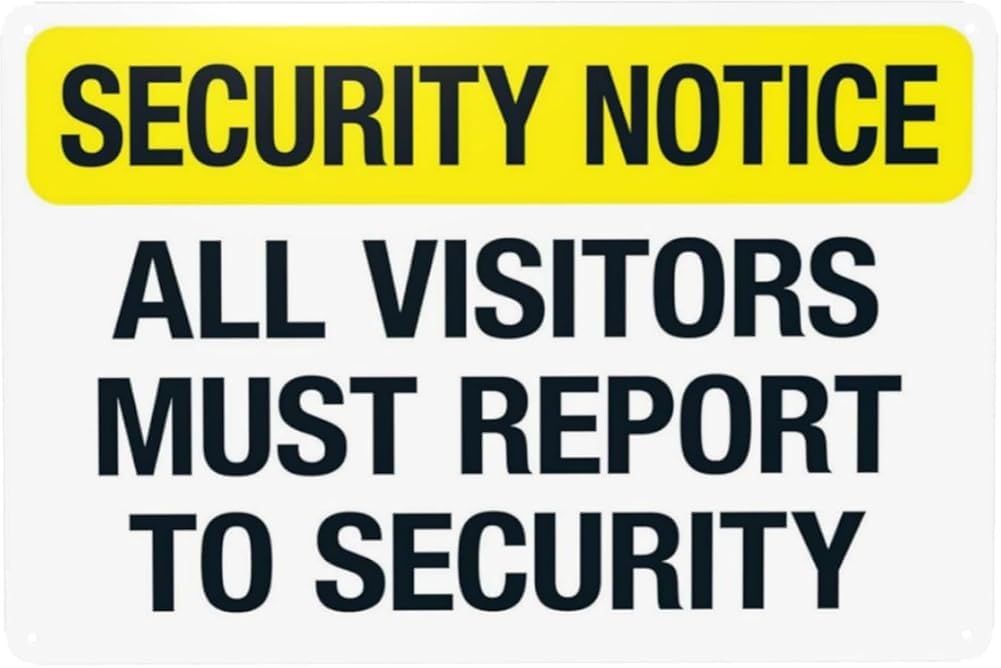 All Visitors Must Report To Security Warning Sign Security Notice Metal Signs For Home Business Outdoor Indoor Road Yard Garage Street Wall Safety Caution Decor Gift For Women Men 8x12 Inch