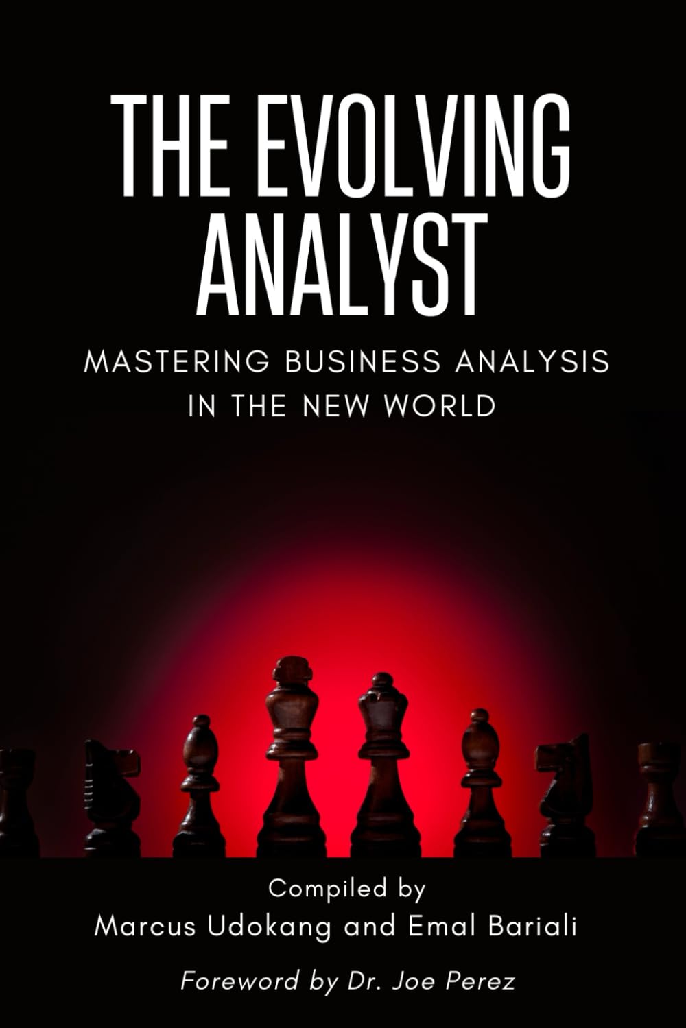 The Evolving Analyst: Mastering Business Analysis in the New World