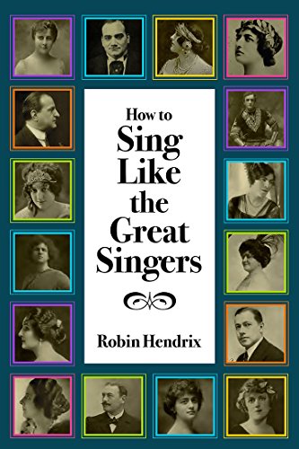 Télécharger How to Sing Like the Great Singers (English Edition) Gratuit