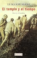 El Templo Y El Tiempo/ The Temple and the Time: Dios Y El Hombre (Spanish Edition) 8474903769 Book Cover