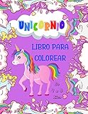  Unicornio Libro para colorear: De 4 a 8 años  99 dibujos de unicornios  Gran formato, 21,6x28 cm