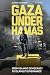 Produktbild Gaza Under Hamas: From Islamic Democracy to Islamist Governance (Library of Modern Middle East Studies)