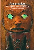 Arts premiers : Le temps de la reconnaissance 2070535096 Book Cover