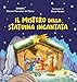 Il Mistero Della Statuina Incantata. Ediz. A Colori - 3