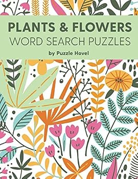 Plants & Flowers Word Search Puzzles: Large Print Word Search Puzzles (Botanical Wordsearch Books)