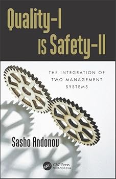 Paperback Quality-I Is Safety-LL: The Integration of Two Management Systems Book