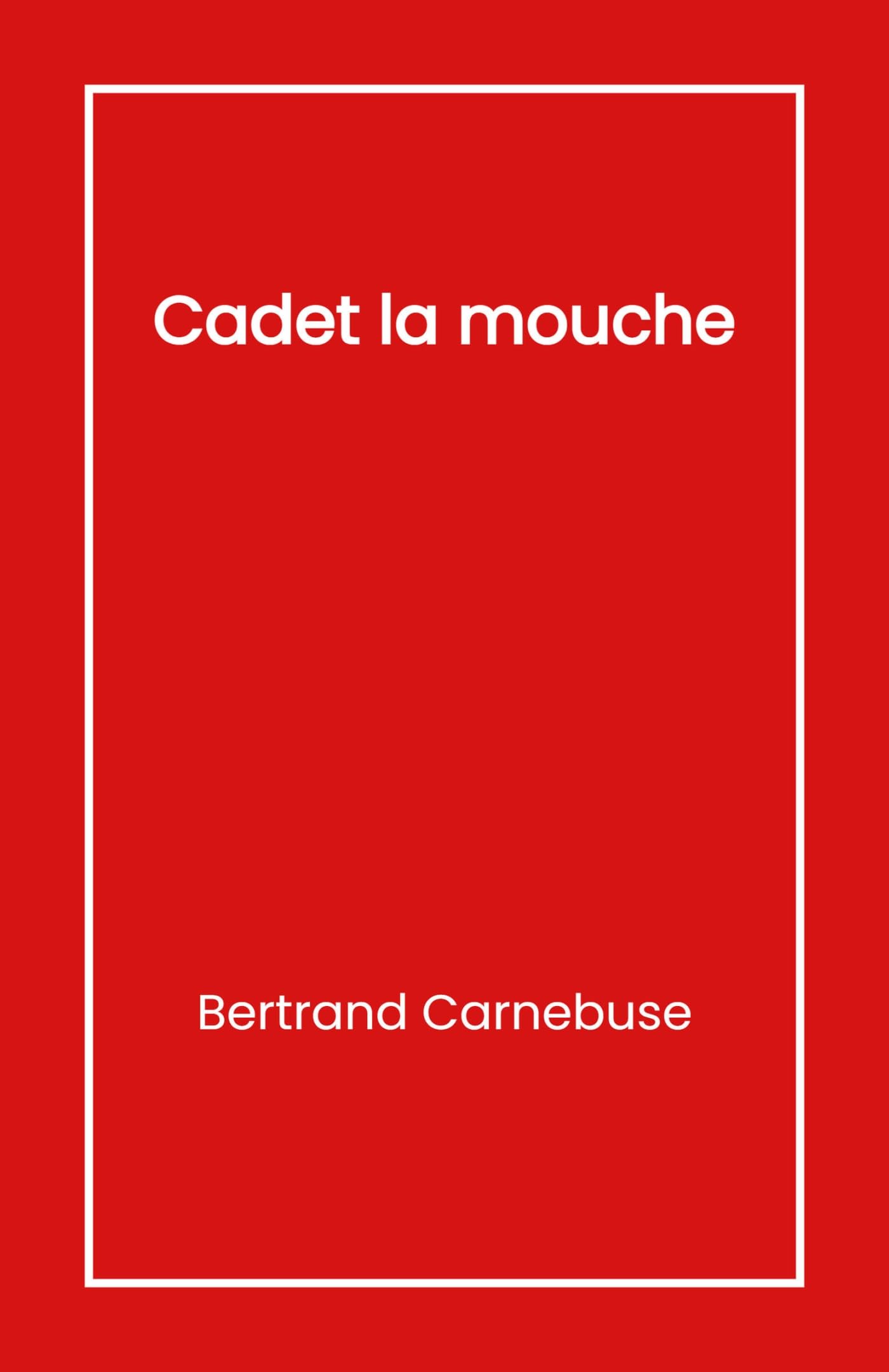 Cadet la mouche