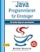 Produktbild Java Programmieren für Einsteiger: Der leichte Weg zum Java-Experten