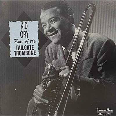 Kid Ory - King Of The Tailgate Trombone