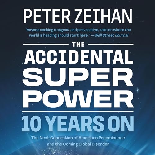 The Accidental Superpower - Mr. Peter Zeihan episode artwork