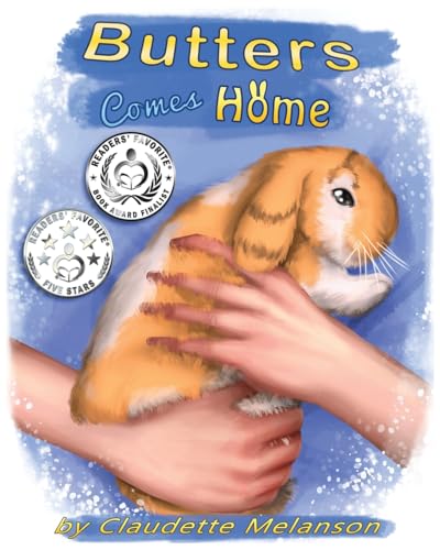 Butters Comes Home (The Butters the Lop Series, Band 1)