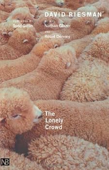 Paperback The Lonely Crowd, Revised edition: A Study of the Changing American Character by David Riesman (2001-03-01) Book