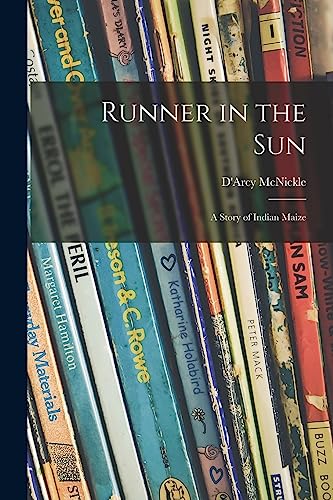 Runner in the Sun; a Story of Indian Maize