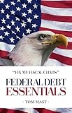 Federal Debt Essentials: What Every Citizen Should Know
