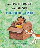 Big Box for Ben (Haitian Creole/English) (Haitian and English Edition)