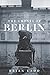 The Ghosts of Berlin: Confronting German History in the Urban Landscape