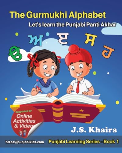 The Gurmukhi Alphabet: Let’S Learn The Punjabi Panti Akhar (Punjabi Learning Series)