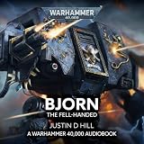 Bjorn: The Fell-handed: Warhammer 40,000 Characters Series