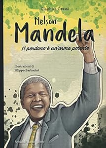 Vedi scheda su Amazon Nelson Mandela. Il perdono è un'arma potente
