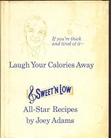 Laugh Your Calories Away: Sweet 'n Low All-Star Recipes B0006CAW3M Book Cover