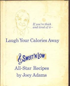 Hardcover Laugh Your Calories Away: Sweet 'n Low All-Star Recipes Book
