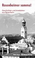 Rosenheimer samma! Geschichten und Anekdoten aus Rosenheim 3831320691 Book Cover