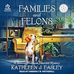 Families and Felons Audiolibro Por Kathleen J. Easley arte de portada
