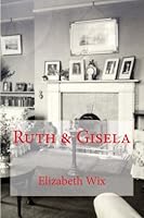 Ruth & Gisela 1492236365 Book Cover