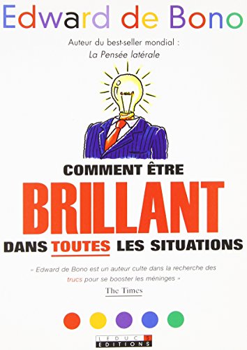 Télécharger Comment être brillant dans toutes les situations Francais PDF
