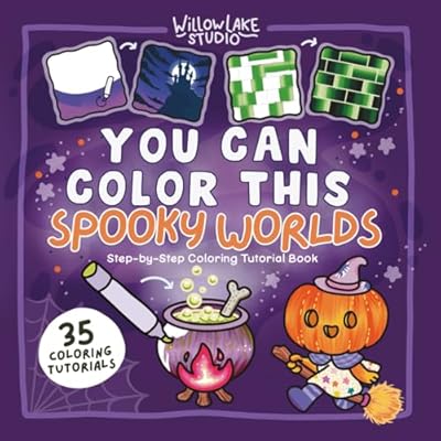 You Can Color This: Spooky Worlds: Step-by-Step Guided Coloring Tutorial Book for Spooky Patterns, Textures and Techniques