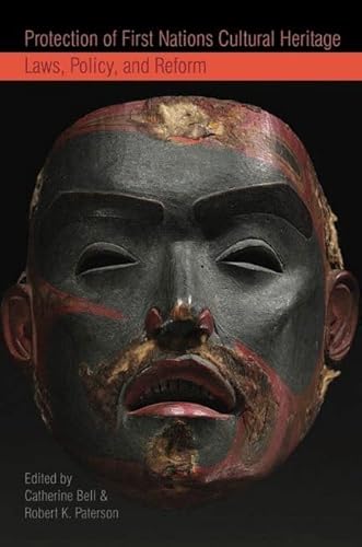 Protection of First Nations Cultural Heritage: Laws, Policy, and Reform (Law and Society)