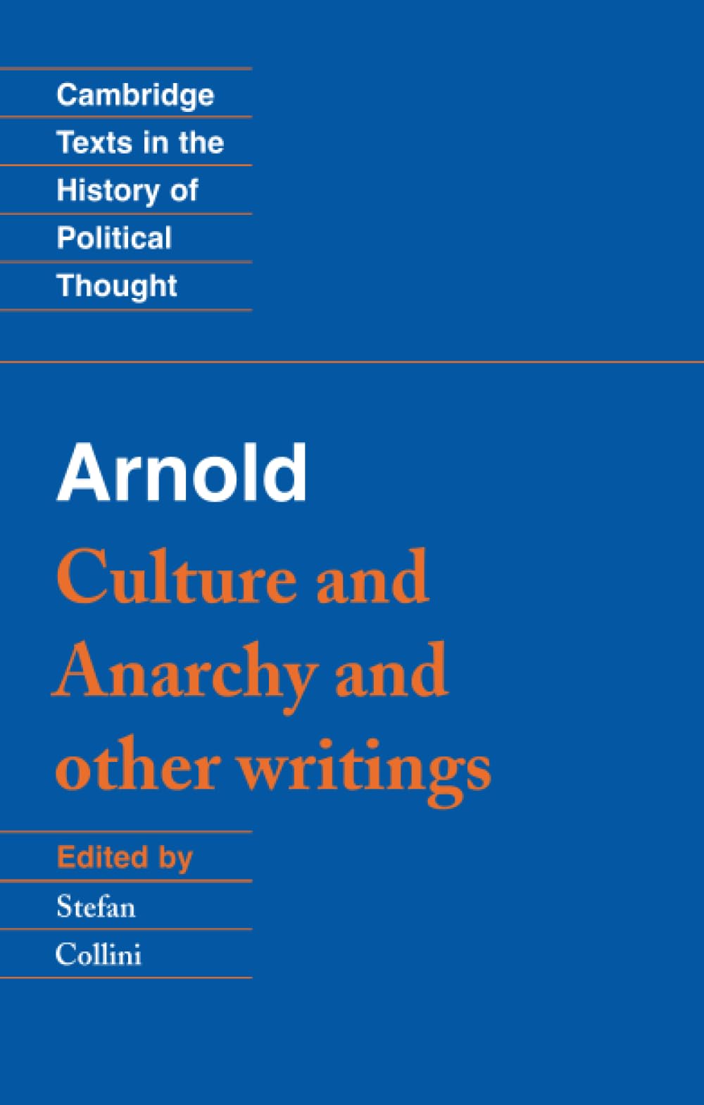 Arnold: Culture and Anarchy and Other Writings (Cambridge... - Matthew Arnold