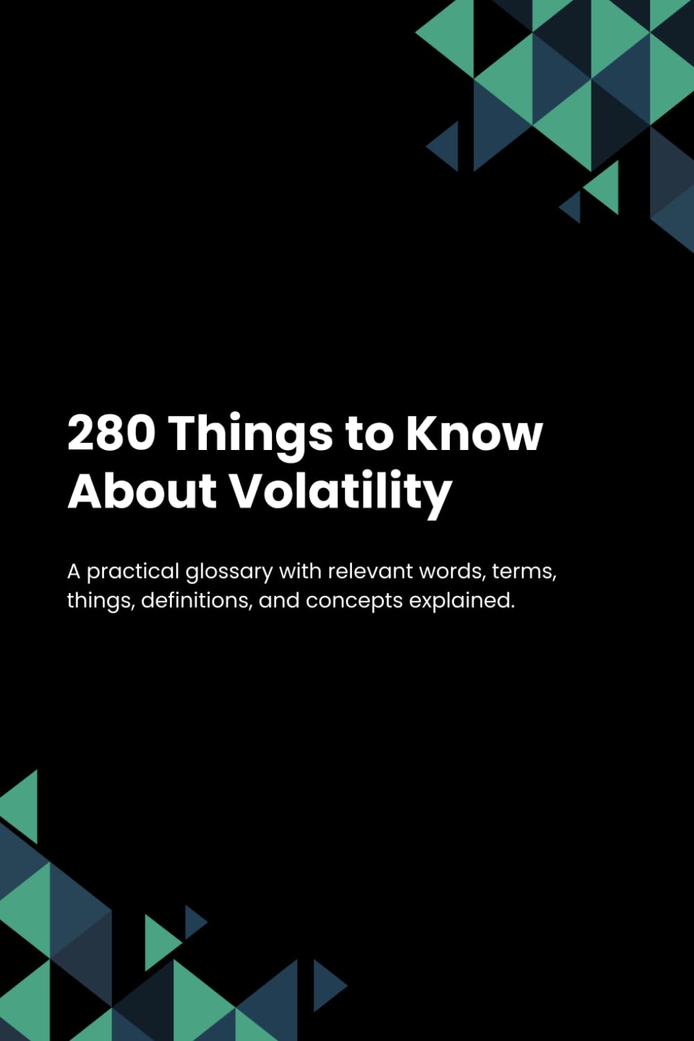 280 Things to Know About Volatility